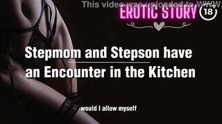 Stepmom and Stepson have an Rencounter in the Kitchen