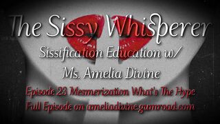 Mesmerization What's The Hype - The Sissy Whisperer Podcast