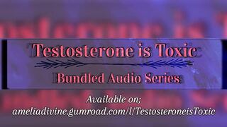 Testosterone is Toxic