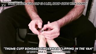 Thumb Cuff Servitude Fingernail Clipping in the Van