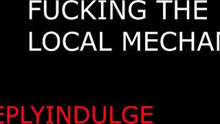 SCREWING THE LOCAL MECHANIC FIXING YOUR INSIDES