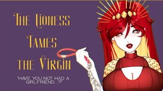 F4M The Lioness tames the Virgin ASMRHandjobBlowjobFemDomGFD (Script by SelphiaNSFW)