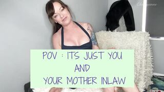 Just u and your mother in law